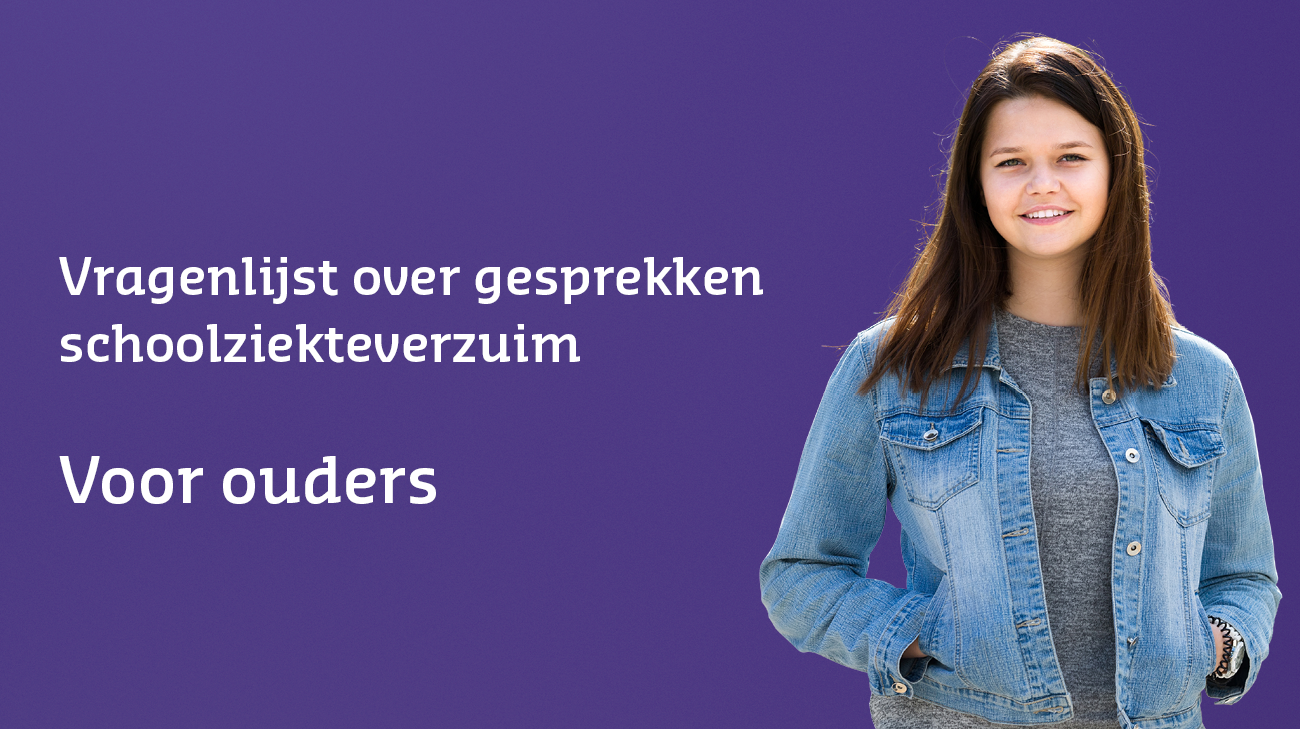 Meisje met spijkerjas met tekst ernaast: vragenlijst over gesprekken schoolziekteverzuim voor ouders